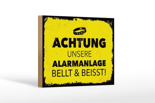 Holzschild Hund Achtung unsere Alarmanlage beißt 18x12 cm