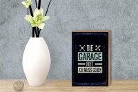 Holzschild Spruch Die Garage ruft ich muss gehen 12x18 cm