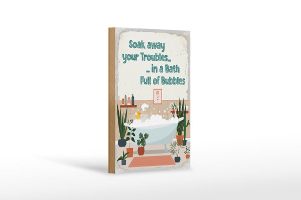 Holzschild Spruch Bad Soak away your Troubles Bath 12x18 cm
