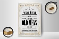 Holzschild Spruch Männer old mens Club Never Happy 12x18 cm