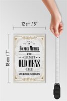 Holzschild Spruch Männer old mens Club Never Happy 12x18 cm