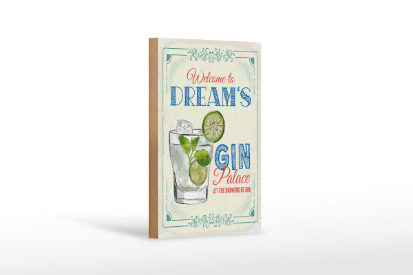 Holzschild Spruch Welcome to dream´s Gin Palace 12x18 cm