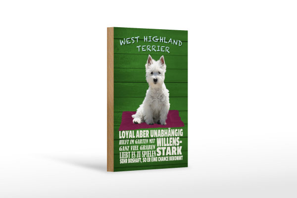 Holzschild Spruch 12x18cm West Highland Terrier Hund stark