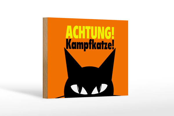 Holzschild Spruch 18x12cm Achtung Kampfkatze Katze