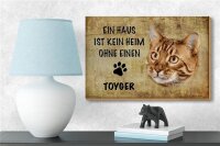 Holzschild Spruch 18x12cm Toyger Katze ohne kein Heim
