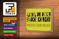Holzschild 18x12 cm und Drogen brauche ich nicht Dekoration