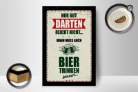 Holzschild Spruch 12x18 cm Nur gut Darten reicht nicht muss Bier trinken