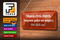 Blechschild Spruch 27x10cm Slapen eten supen langsam gahn Dekoration