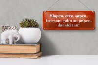 Blechschild Spruch 27x10cm Slapen eten supen langsam gahn Dekoration