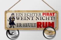 Blechschild Spruch 27x10cm Ein echter Pirat weint nicht Dekoration