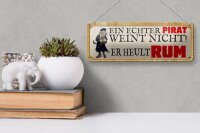 Blechschild Spruch 27x10cm Ein echter Pirat weint nicht Dekoration