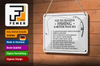 Blechschild Angeln 18x12cm Top 10 reasons Fishing is better