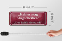 Blechschild Spruch 27x10cm keiner mag Klugscheißer Dekoration