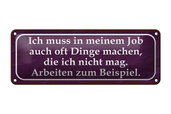 Blechschild Spruch 27x10cm Job Dinge machen die nicht mag Dekoration