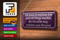 Blechschild Spruch 27x10cm Job Dinge machen die nicht mag Dekoration
