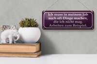 Blechschild Spruch 27x10cm Job Dinge machen die nicht mag Dekoration