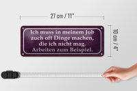 Blechschild Spruch 27x10cm Job Dinge machen die nicht mag Dekoration