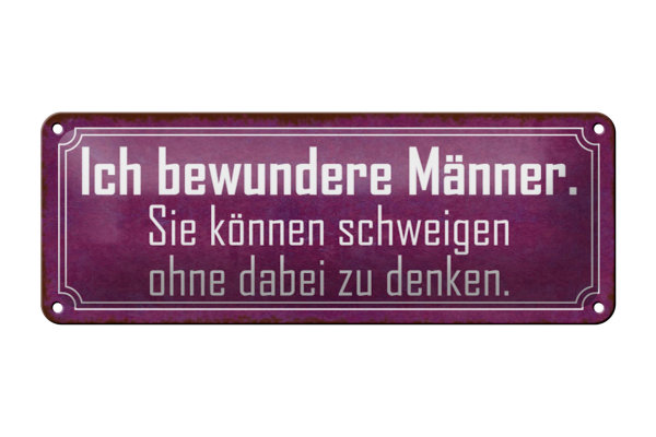 Blechschild Spruch 27x10cm Männer können schweigen ohne denken