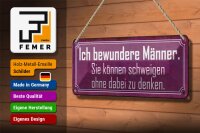 Blechschild Spruch 27x10cm Männer können schweigen ohne denken