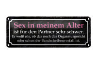 Blechschild Spruch 27x10cm Sex im meinem Alter ist schwer...