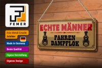 Blechschild Spruch 27x10cm echte Männer fahren Dampflok Dekoration