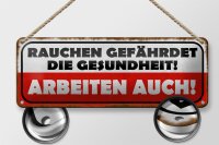 Blechschild Spruch 27x10cm Rauchen gefährdet Gesundheit Dekoration