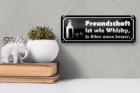 Blechschild Spruch 27x10cm Freundschaft ist wie Whisky je Dekoration