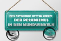 Blechschild Spruch 27x10cm Optimismus Pessimismus Dekoration