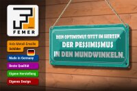 Blechschild Spruch 27x10cm Optimismus Pessimismus Dekoration