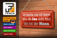 Blechschild Spruch 27x10cm Sau nicht frisst isst mein Mann Dekoration
