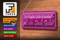 Blechschild Spruch 27x10cm ein Tropfen Liebe wertvoller als Dekoration