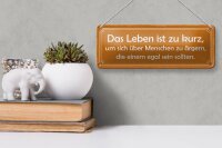 Blechschild Spruch 27x10cm Leben zu kurz um sich zu ärgern Dekoration