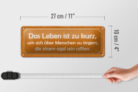 Blechschild Spruch 27x10cm Leben zu kurz um sich zu ärgern Dekoration