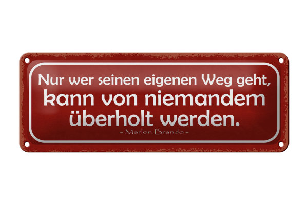 Blechschild Spruch 27x10cm wer eigenen Weg geht kann von Dekoration