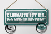 Blechschild Spruch 27x10cm Zuhause ist da wo mein Hund tobt Dekoration
