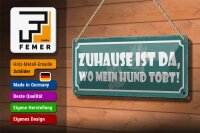Blechschild Spruch 27x10cm Zuhause ist da wo mein Hund tobt Dekoration