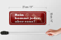 Blechschild Spruch 27x10cm Hund rein kommt jeder aber raus Dekoration