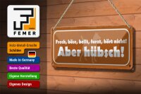 Blechschild Spruch 27x10cm Hund frech bellt aber hübsch Dekoration