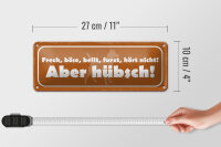 Blechschild Spruch 27x10cm Hund frech bellt aber hübsch Dekoration