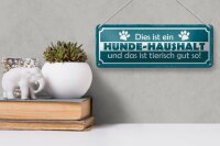 Blechschild Spruch 27x10cm dies ist ein Hund-Haushalt und Dekoration