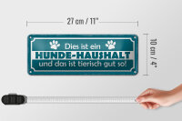 Blechschild Spruch 27x10cm dies ist ein Hund-Haushalt und Dekoration