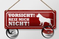 Blechschild Hinweis 27x10cm Hund Vorsicht reiz mich nicht Dekoration