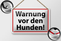 Blechschild Hinweis 18x12cm Warnung vor den Hunden weißes Schild