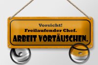 Blechschild Spruch 27x10cm Vorsicht freilaufender Chef Arbeit vortäuschen