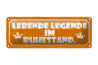 Blechschild Spruch 27x10cm lebende Legende im Ruhestand...