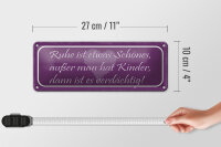 Blechschild Spruch 27x10cm Ruhe ist schön außer man Kinder Dekoration