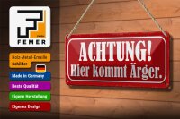 Blechschild Hinweis 27x10cm Achtung hier kommt Ärger Dekoration