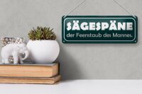 Blechschild Spruch 27x10cm Sägespäne Feenstaub des Mannes Dekoration