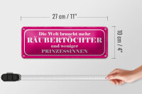 Blechschild Spruch 27x10cm Räubertöchter statt Prinzessin Dekoration