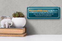 Blechschild Spruch 27x10cm Personalführung ist die Kunst Dekoration
